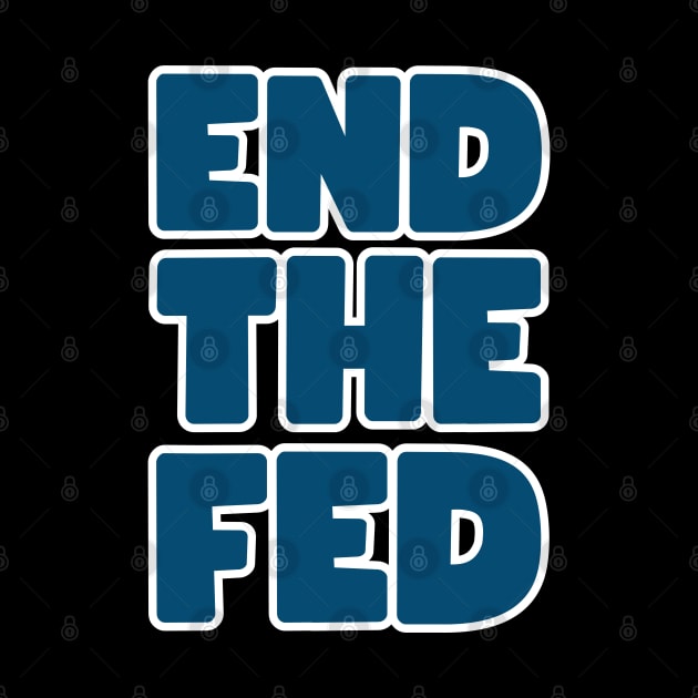 End the FED by la chataigne qui vole ⭐⭐⭐⭐⭐