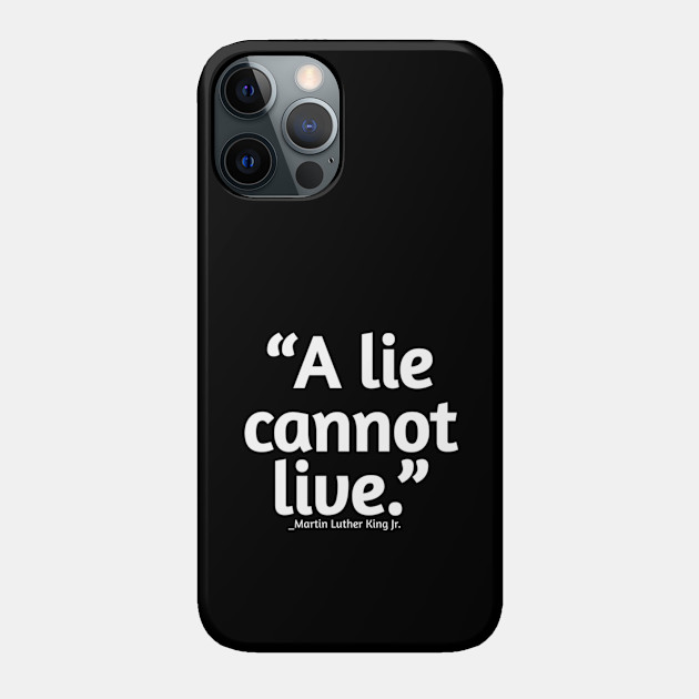 Martin Luther King jr quote - motivational and inspirational quote - Martin Luther King Jr Quote - Phone Case