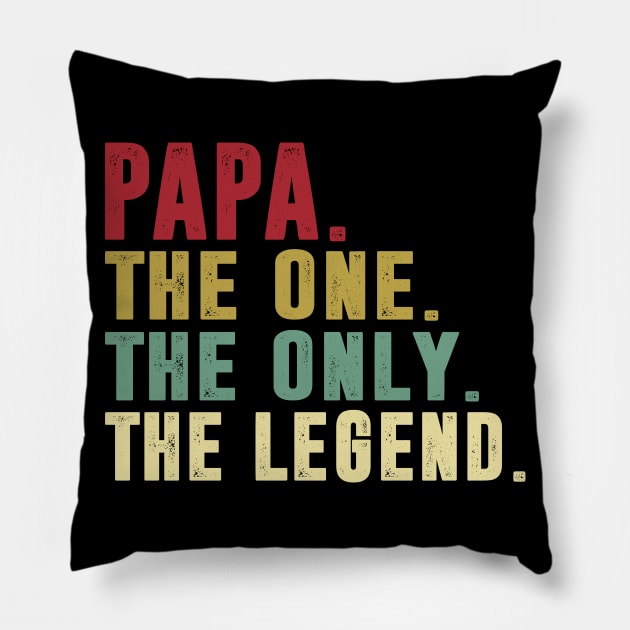 Papa - The One the only the legend Classic Father's Day Gift Dad Pillow by David Darry