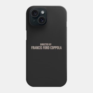 Francis Ford Coppola | Apocalypse Now (The Final Cut) Phone Case