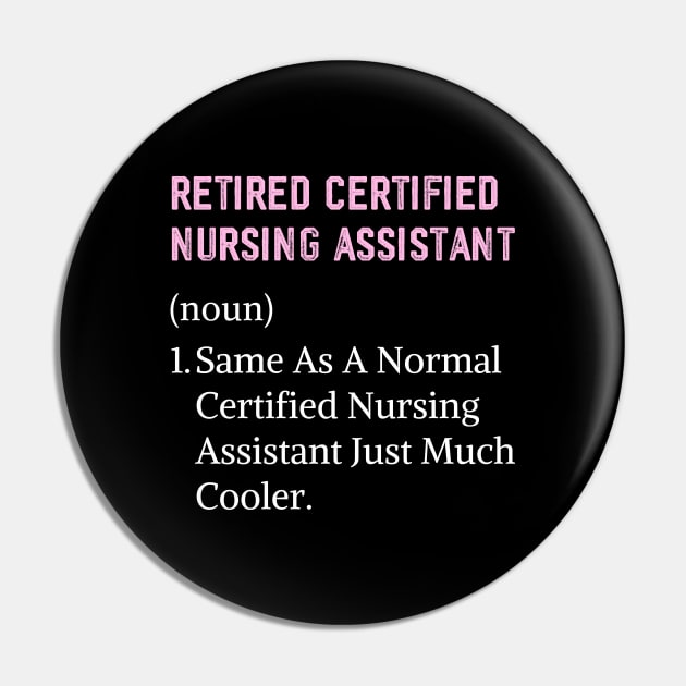 Cute Certified Nursing Assistant Nurse Retirement Pin by Printopedy