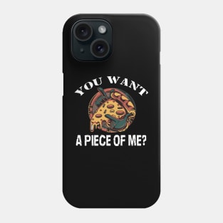 pumpkin Pie Thanksgiving and Turkeys day You Want A Piece Of Me Phone Case