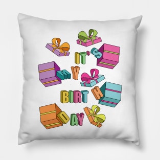 It's My Birthday Pillow