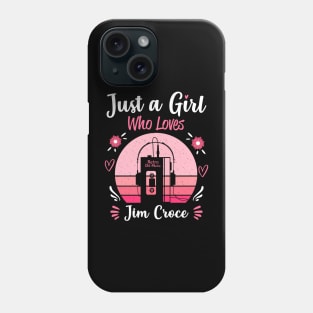 Just A Girl Who Loves Jim Croce Retro Vintage Phone Case