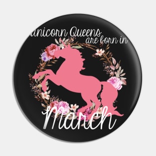 Unicorn Queens are Born In March Pin