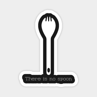 There is no Spoon - White Magnet