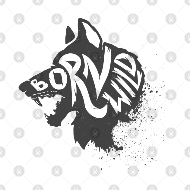 Born wild. Wild animal Wolf head T-Shirt Gift for Men and Women by Ben Foumen