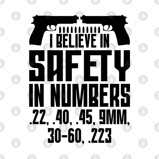 Gun Owner I Believe in Safety Numbers 22 40 35 9MM by Tom´s TeeStore