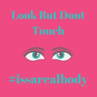 Look but Don't touch T-Shirt