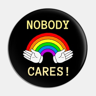 No body cares Pin