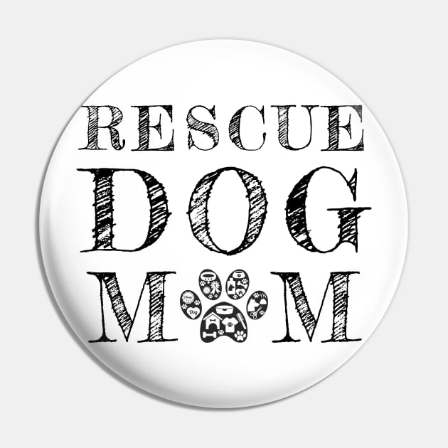 Rescue Dog Mom Pin by JKA