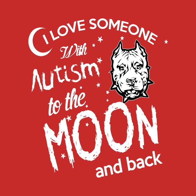 I LOVE SOMEONE WITH AUTISM TO THE MOON AND BACK by key_ro