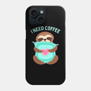 In need of coffee lover coffee addict Funny tired exhausted sloth Phone Case