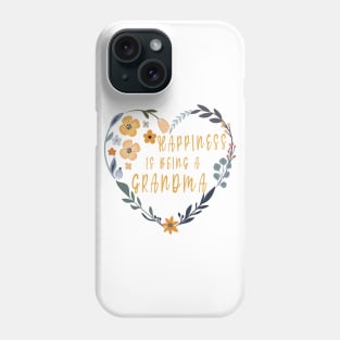 Grandma Gift - Happiness Is Being A Grandma Phone Case