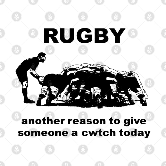 Rugby Another Reason To Give Someone A Cwtch Today by taiche