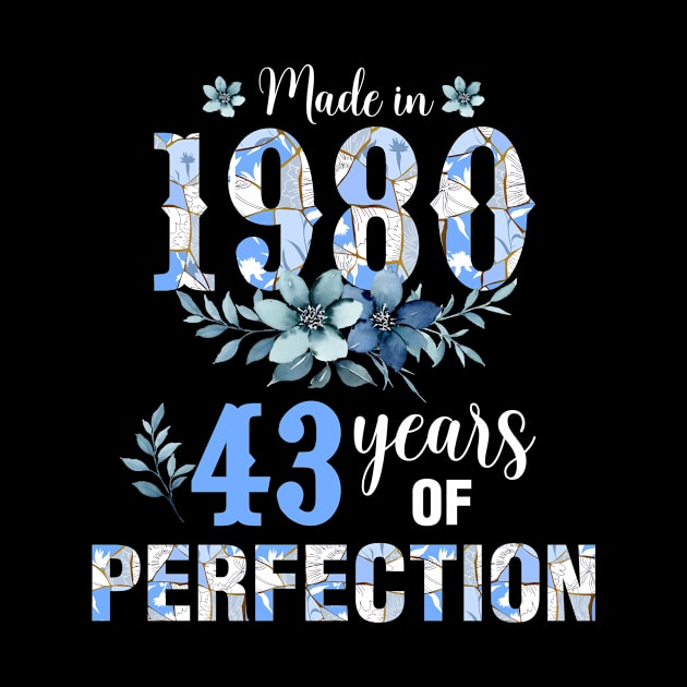 Made In 1980 43 Years Of Perfection Birthday by elillaa