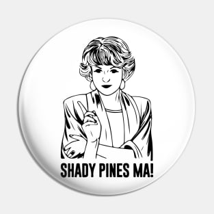 Shady Pines Ma! Pin