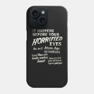 "It Happens Before Your Horrified Eyes..." - Vintage Cult Horror Movie Phone Case