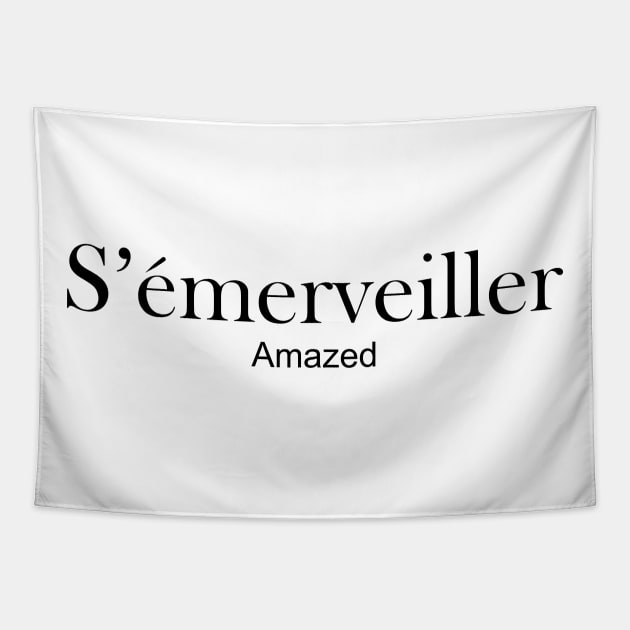 s'emerveiller - amazed Tapestry by King Chris