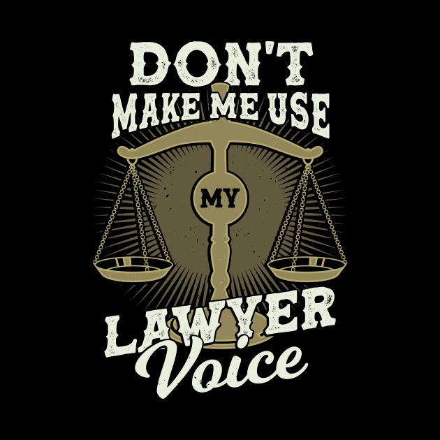 Don't Make Me Use My Lawyer Voice by Dolde08