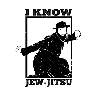 I Know Jew Jitsu T-Shirt