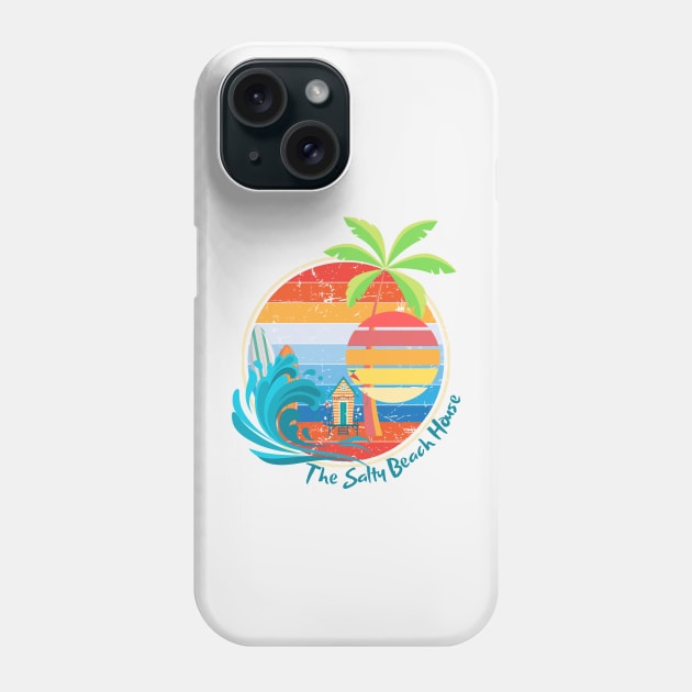 The Salty Beach House Phone Case by The Salty Beach House