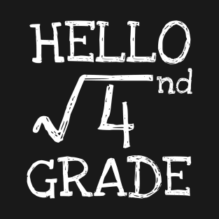 Hello 2nd grade Square Root of 4 math Teacher T-Shirt