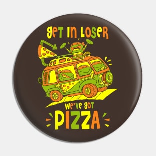 Get In Loser! Pin