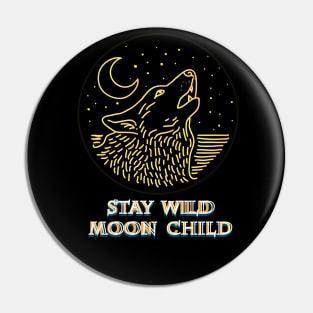 Stay Wild - Moon Child Pin