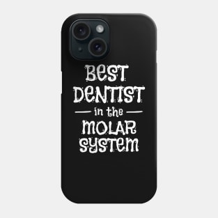 best dentist in the molar system Phone Case