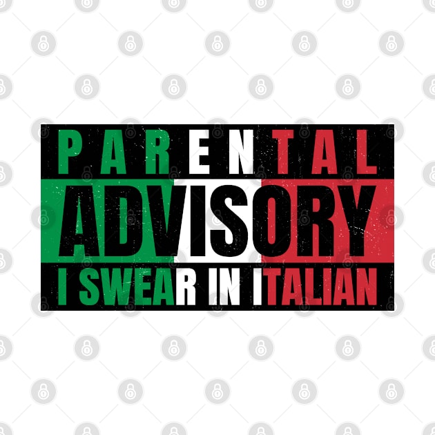 Parental Warning, I Swear in Italian by Family Heritage Gifts