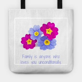 Family is anyone who loves unconditionally Tote