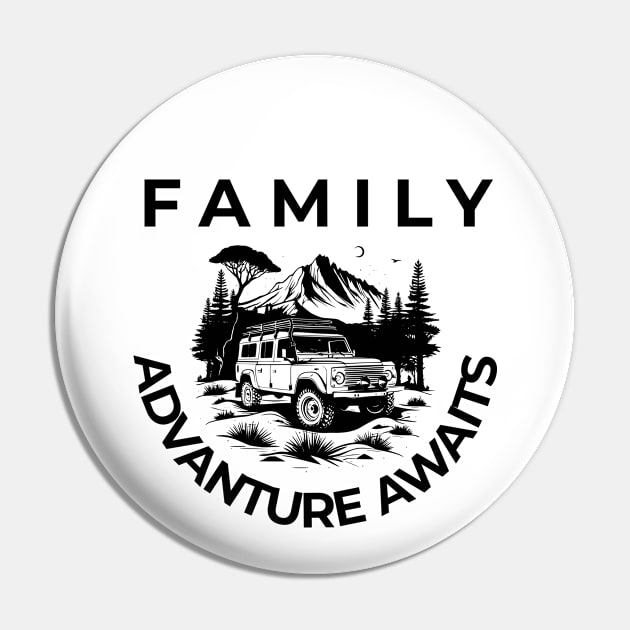 Family Advanture Awaits - Family Vacation Pin by Muslimory