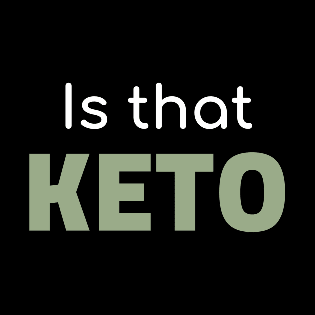 Is That Keto by OldCamp