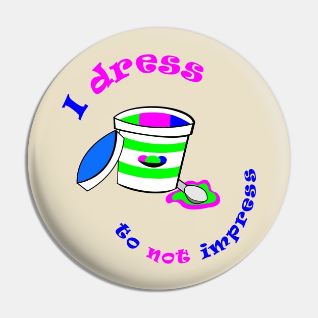 Dress to Not Impress Pin by traditionation