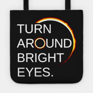 Total Eclipse of the Sun (Turn Around Bright Eyes) Tote