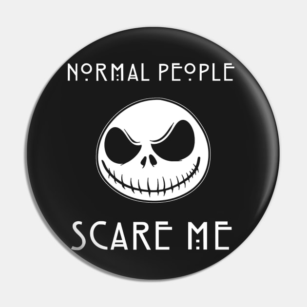 Normal People Scare Me - Jack Skellington, The nightmare before Christmas, halloween, pumpkin king Pin by JDVNart