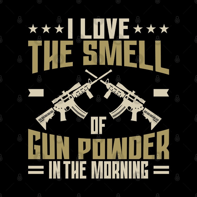 Gun Owner- I love the Smell of Gun Powder by Tom´s TeeStore