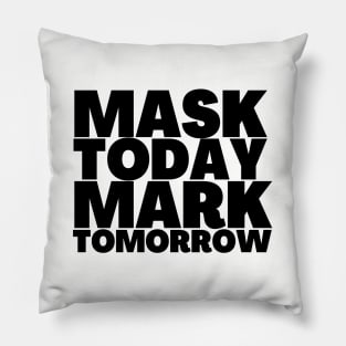 Revelation 13-17 Mask Today Mark Tomorrow Black Text Pillow