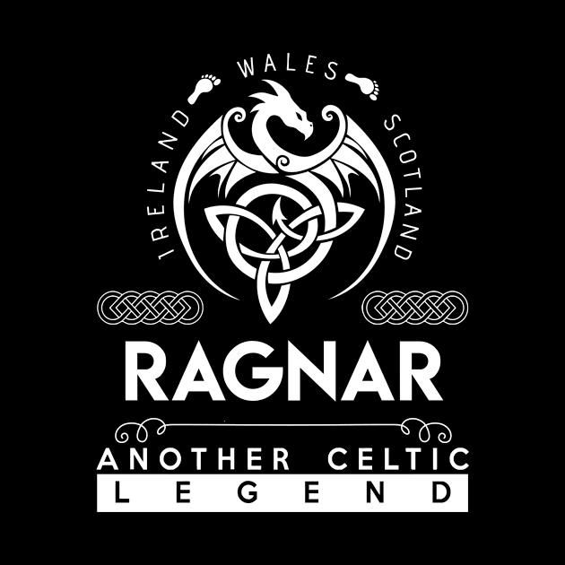 Ragnar Name T Shirt - Another Celtic Legend Ragnar Dragon Gift Item by harpermargy8920