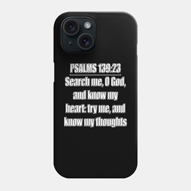 Bible Verse Psalms 139:23 Phone Case by Holy Bible Verses