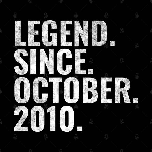 Legend since October 2010 Birthday Shirt Happy Birthday Shirts by TeeLogic