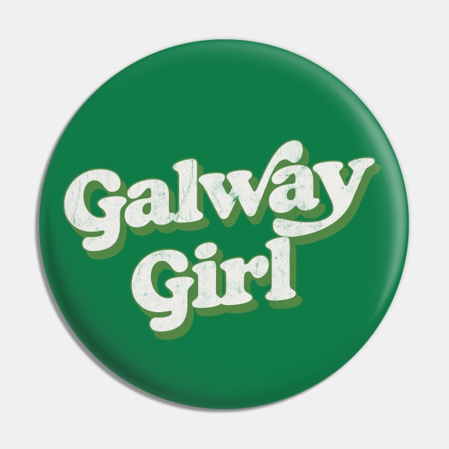 Galway Girl / Retro Style Typography Apparel Pin by feck!