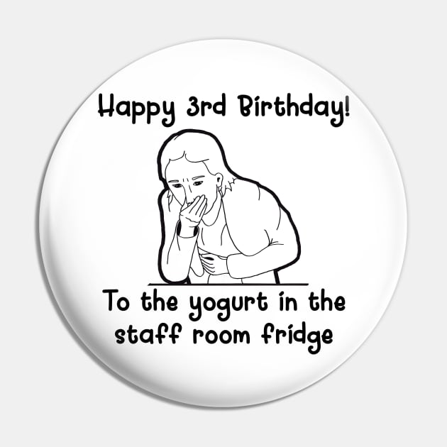 Happy Birthday Yogurt Pin by Fun Tyme Designs