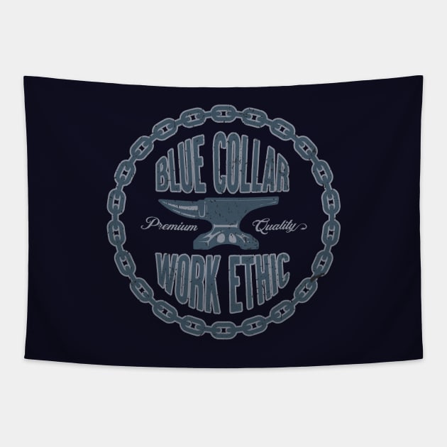 Blue Collar Work Ethic Tapestry by SOURTOOF CREATIVE