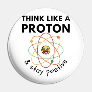 Think like a proton Pin