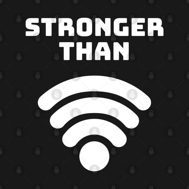 Stronger Than WiFi by Elysian Alcove