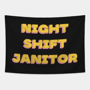 Night Shift Janitor Tapestry