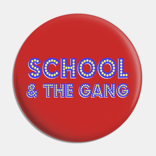 SCHOOL & THE GANG - back to school shirt Pin by heyK