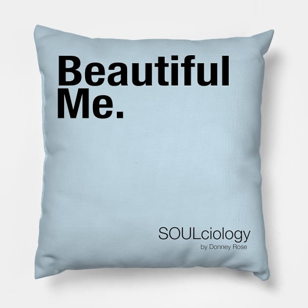 Beautiful Me. Pillow by DR1980